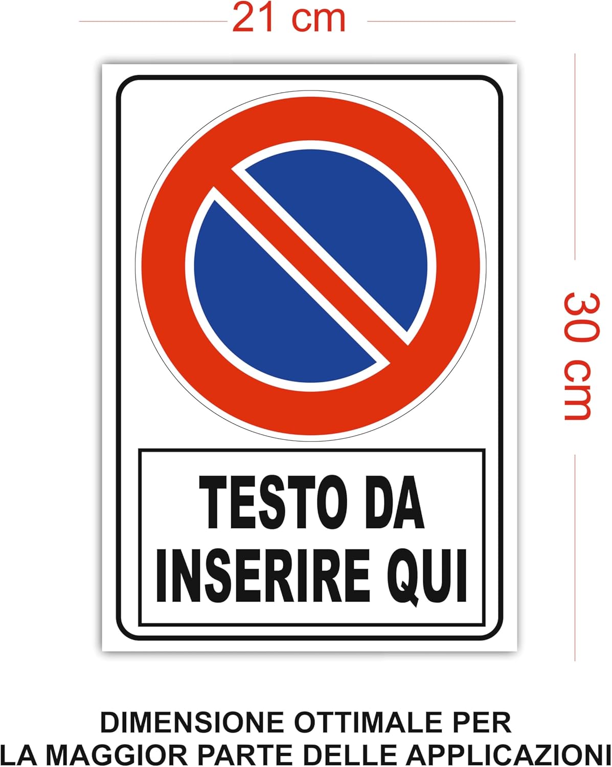 Cartello Divieto di sosta con TESTO PERSONALIZZATO.