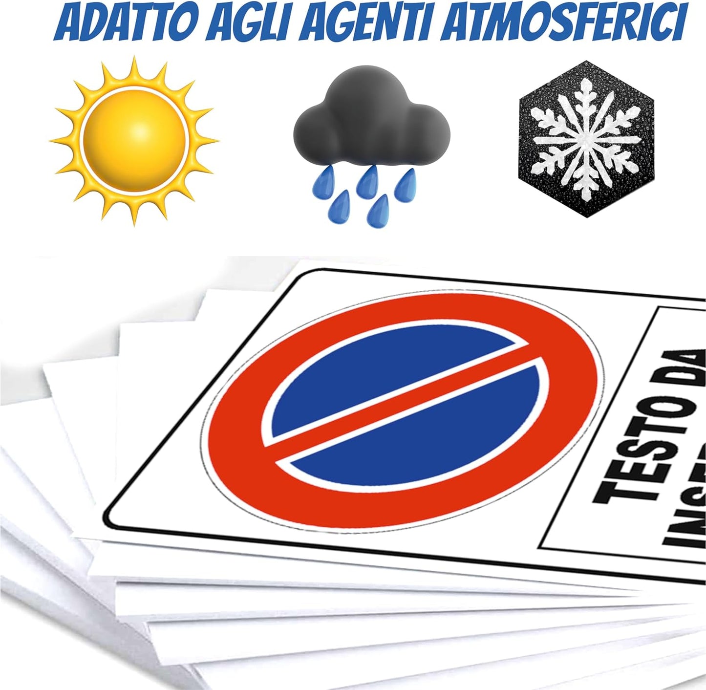 Cartello Divieto di sosta con TESTO PERSONALIZZATO.