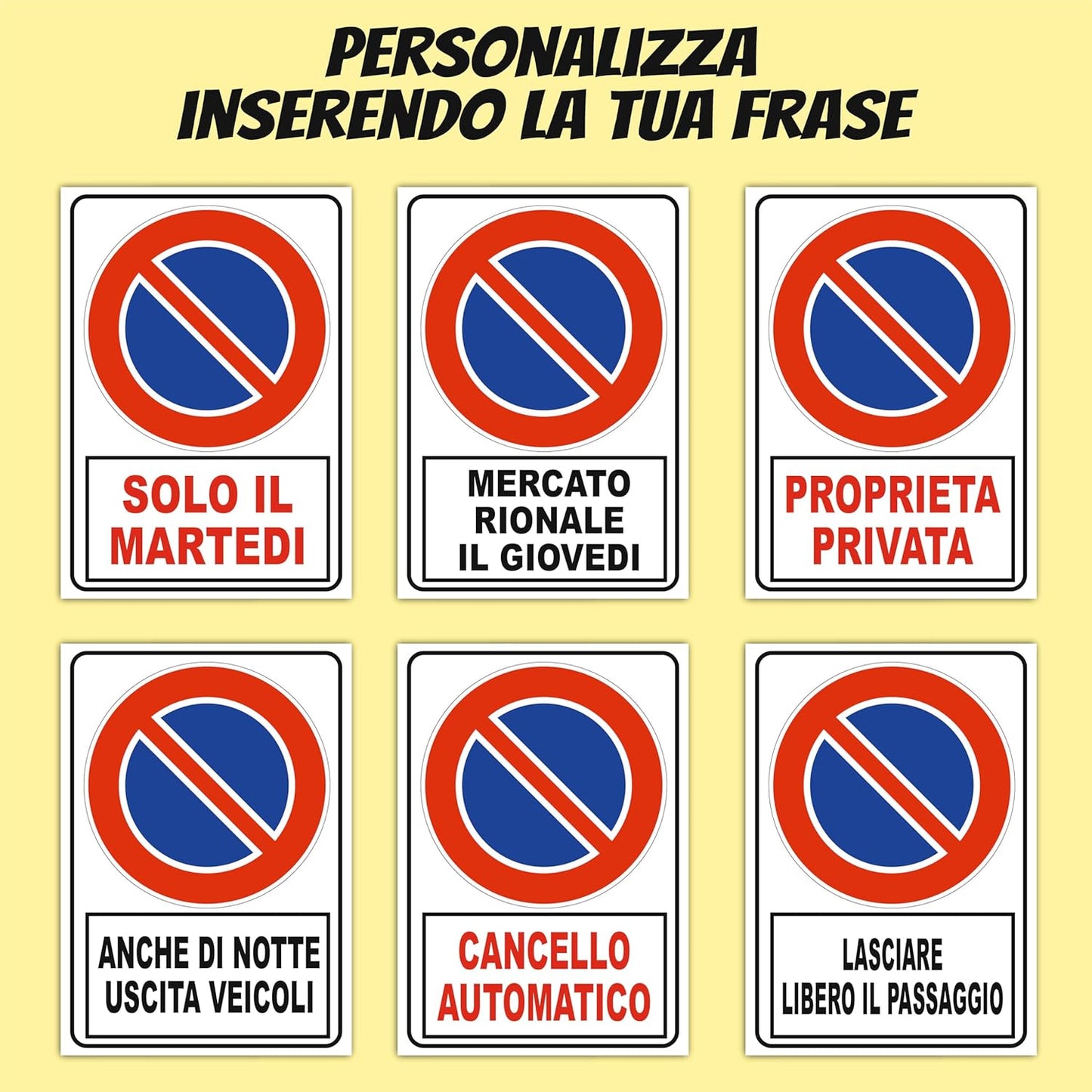 Cartello Divieto di sosta con TESTO PERSONALIZZATO.
