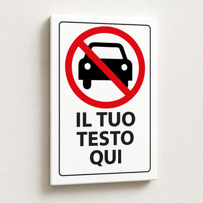 Cartello Divieto di Accesso Auto personalizzato 20x30 cm