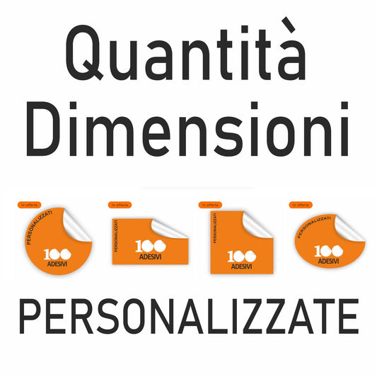 Quantità e Dimensioni Personalizzate